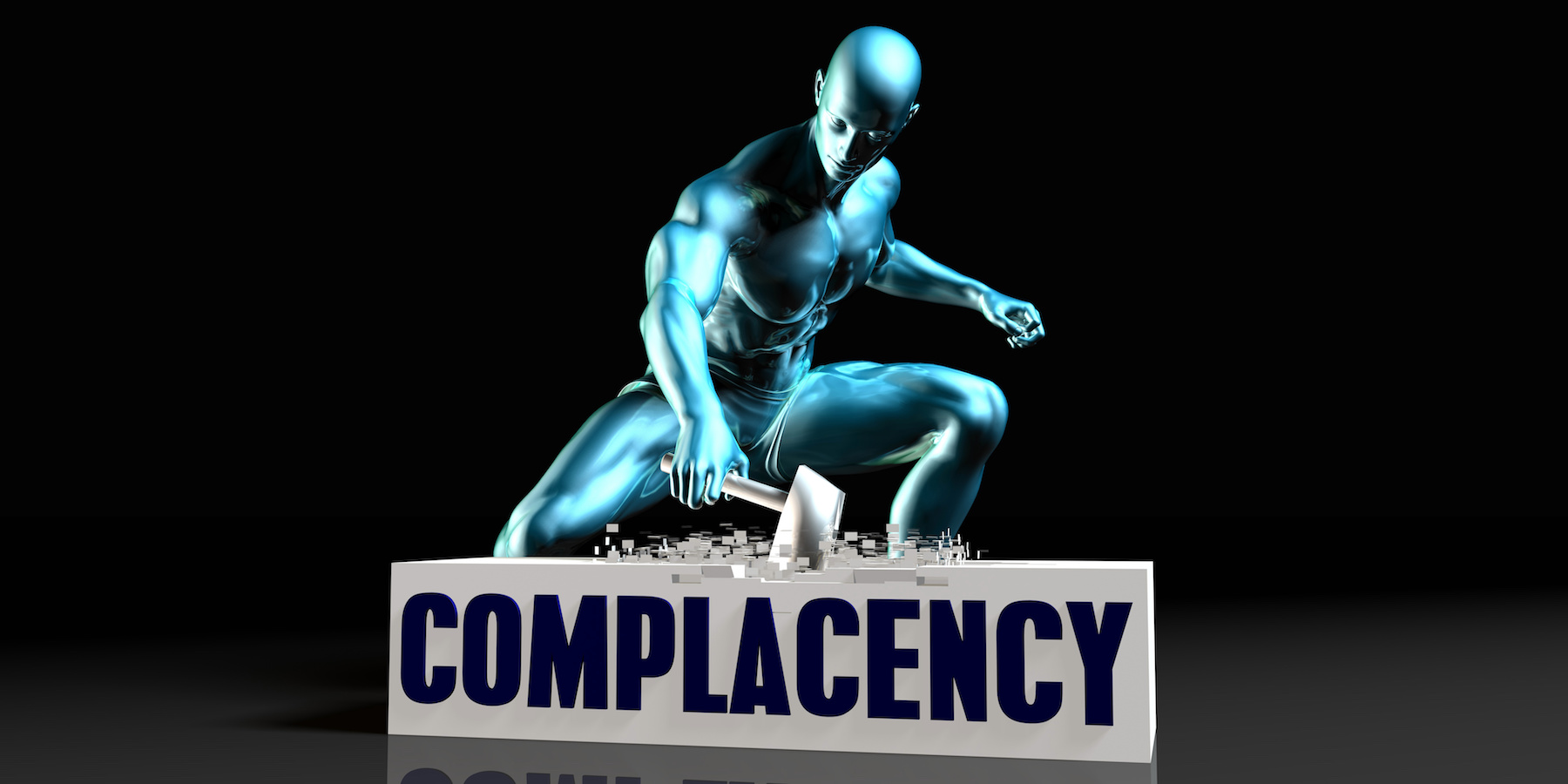 Combating Complacency